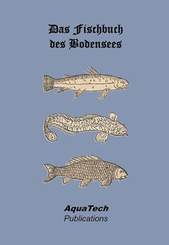 Das Fischbuch des Bodensees: Faksimile und Transkription