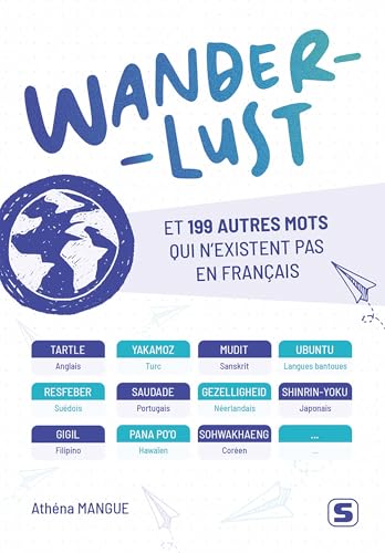Wanderlust et 199 autres mots qui n’existent pas en français Wanderlust et 199 autres mots qui n’existent pas en français von STUDYRAMA