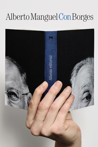 Con Borges (El libro de bolsillo - Bibliotecas de autor - Biblioteca Manguel) von Alianza Editorial