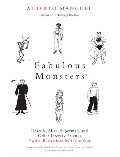 Fabulous Monsters - Dracula, Alice, Superman, and Other Literary Friends Fabulous Monsters - Dracula, Alice, Superman, and Other Literary Friends von Yale University Press