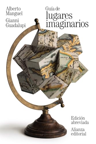 Guía de lugares imaginarios: Edición abreviada (El libro de bolsillo - Bibliotecas de autor - Biblioteca Manguel) von Alianza Editorial