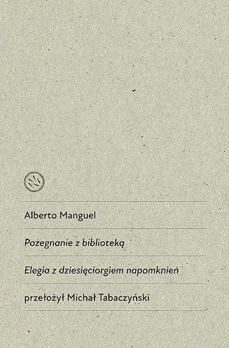 Pożegnanie z biblioteką Elegia z dziesięciorgiem napomknień von Drzazgi