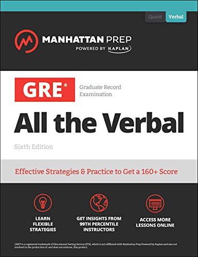 GRE All the Verbal: Effective Strategies & Practice from 99th Percentile Instructors (Manhattan Prep GRE Prep)