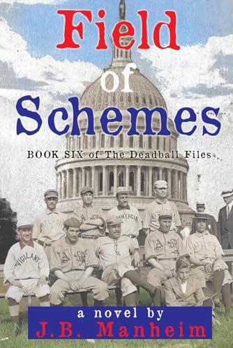 Field of Schemes (The Deadball Files, Band 6) von Milford House Press