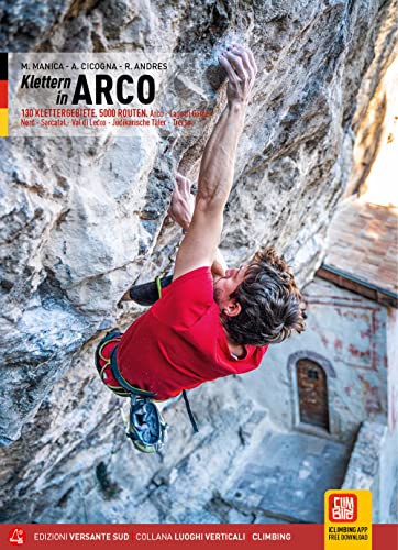 Klettern in Arco: 130 Klettergebiete, 5000 Routen (Luoghi verticali) von Paulsen