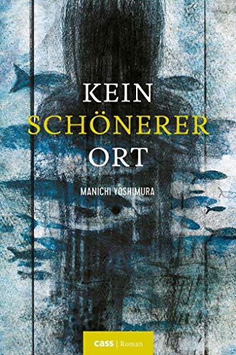 Kein schönerer Ort: Roman von cass verlag