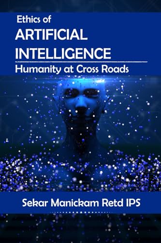 Ethics of Artificial Intelligence Humanity at Cross Roads von Walnut Publication