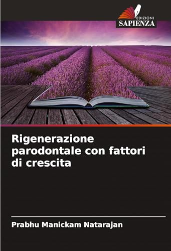 Rigenerazione parodontale con fattori di crescita von Edizioni Sapienza
