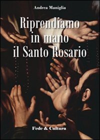 Riprendiamo in mano il santo rosario (Spirituale) von SPIRITUALE
