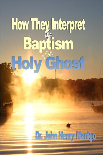 How They Interpret The Baptism of the Holy Ghost von kingdom builders publications