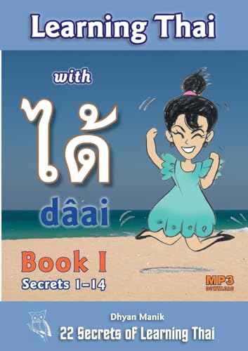Dhyan Manik: Learning Thai with dâai - Book I: 22 Secrets of Learning Thai von Dolphin Books