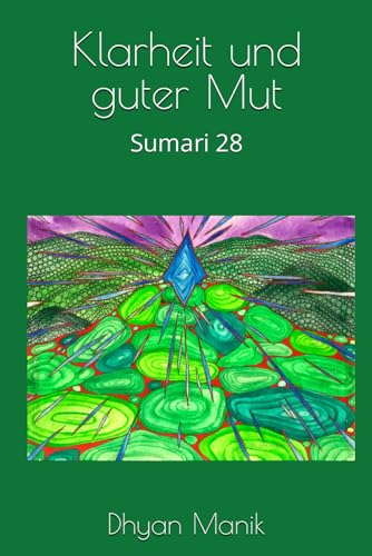 Klarheit und guter Mut: Sumari 28 von Independently published
