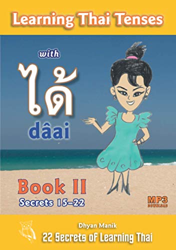 Learning Thai Tenses with dâai ได้ Book II: 22 Secrets of Learning Thai von Dolphin Books