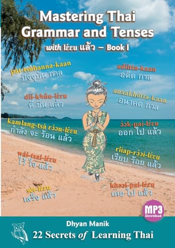 Mastering Thai Grammar and Tenses with lɛ́ɛu แล้ว - Book I: 22 Secrets of Learning Thai von Dolphin Books