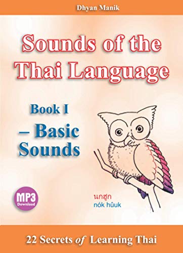Sounds of the Thai Language Book I - Basic Sounds: 22 Secrets of Learning Thai von Dolphin Books