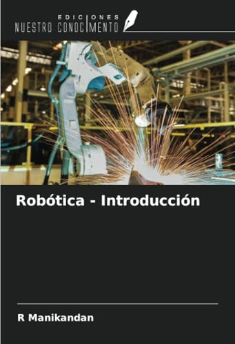 Robótica - Introducción von Ediciones Nuestro Conocimiento