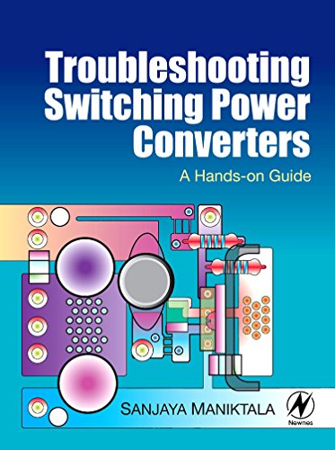 Troubleshooting Switching Power Converters: A Hands-on Guide von Newnes