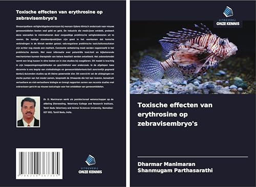 Toxische effecten van erythrosine op zebravisembryo's: DE von Uitgeverij Onze Kennis
