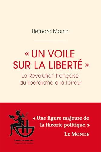 "Un voile sur la liberté": La Révolution française, du libéralisme à la Terreur von HERMANN