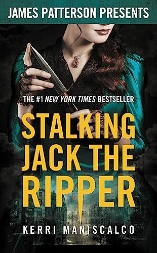 Stalking Jack the Ripper: James Patterson Presents (Stalking Jack the Ripper, 1)