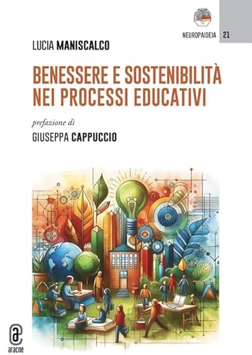 Benessere e sostenibilità nei processi educativi Benessere e sostenibilità nei processi educativi von Aracne (Genzano di Roma)