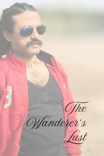 The Wanderer's Lust von Notion Press