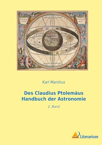 Des Claudius Ptolemäus Handbuch der Astronomie: 2. Band