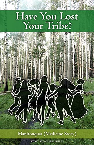 Have You Lost Your Tribe? von CREATESPACE