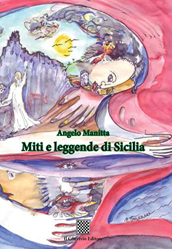 Miti e leggende di Sicilia von Il Convivio