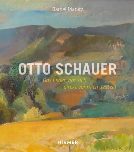 Otto Schauer: "Das Leben hat sich direkt vor mich gestellt." von Hirmer