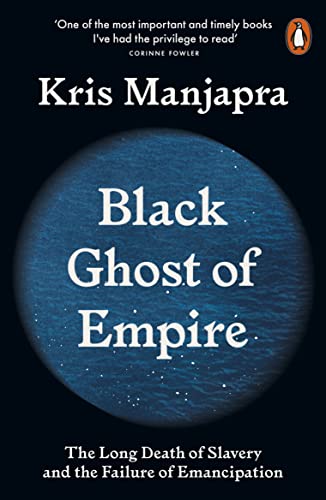 Black Ghost of Empire: The Long Death of Slavery and the Failure of Emancipation von Penguin