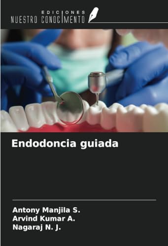 Endodoncia guiada von Ediciones Nuestro Conocimiento