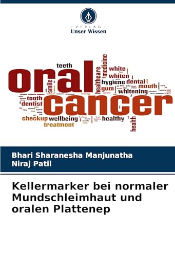 Kellermarker bei normaler Mundschleimhaut und oralen Plattenep: DE von Verlag Unser Wissen