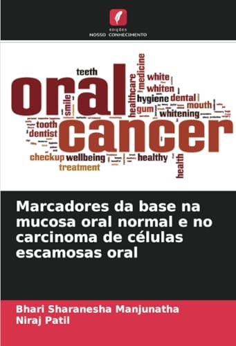 Marcadores da base na mucosa oral normal e no carcinoma de células escamosas oral von Edições Nosso Conhecimento