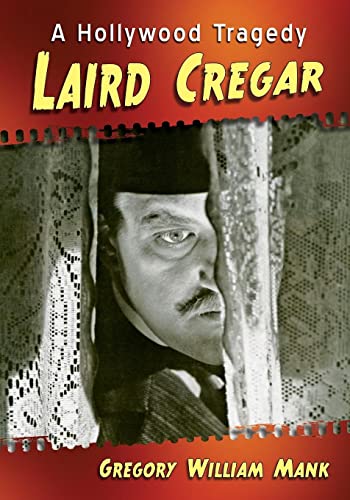Laird Cregar: A Hollywood Tragedy von McFarland