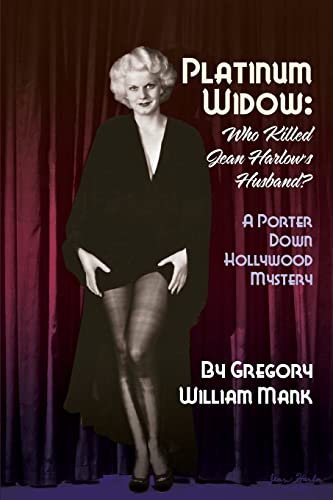 Platinum Widow: Who Killed Jean Harlow’s Husband? von BearManor Media