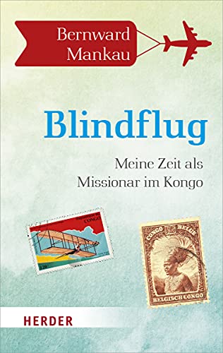Blindflug: Meine Zeit als Missionar im Kongo von Verlag Herder