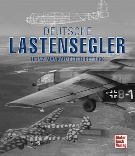 Deutsche Lastensegler von Motorbuch Verlag