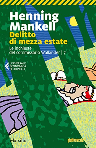 Delitto di mezza estate. Le inchieste del commissario Wallander (Vol. 7) (Universale economica Feltrinelli)