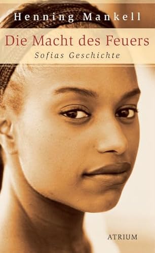 Die Macht des Feuers: Sofias Geschichte Die Macht des Feuers: Sofias Geschichte