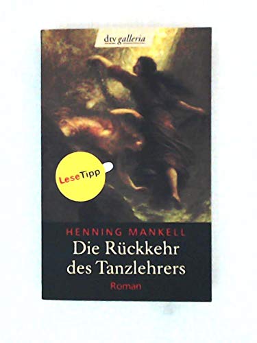 Die Rückkehr des Tanzlehrers: Roman