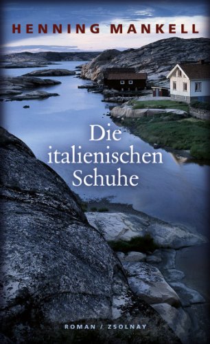 Die italienischen Schuhe: Roman Die italienischen Schuhe: Roman