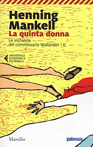 La quinta donna. Le inchieste del commissario Wallander (Universale economica Feltrinelli) von Marsilio