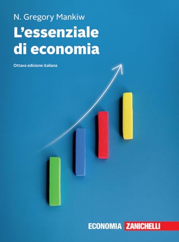 L'essenziale di economia. Con ebook von Zanichelli