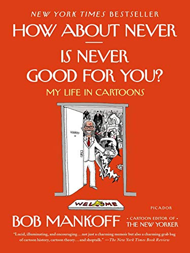 How About Never--Is Never Good for You?: My Life in Cartoons von Picador