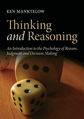 Thinking and Reasoning: An Introduction to the Psychology of Reason, Judgement and Decision Making