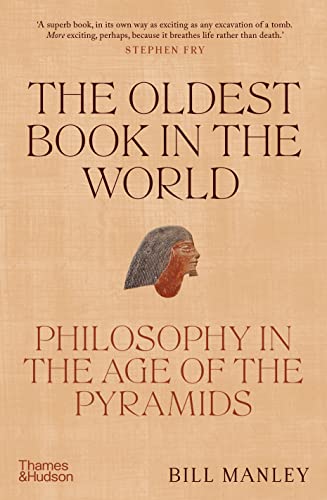 The Oldest Book in the World: Philosophy in the Age of the Pyramids von Thames & Hudson