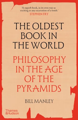 The Oldest Book in the World: Philosophy in the Age of the Pyramids von Thames & Hudson Ltd