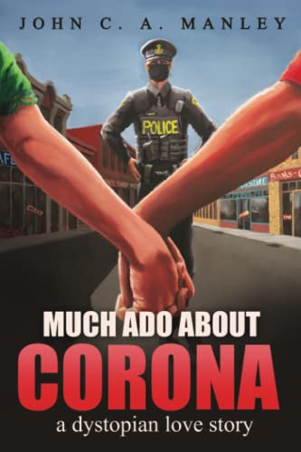 Much Ado About Corona: A Dystopian Love Story von Blazing Pine Cone Publishing