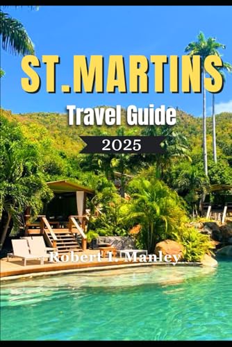St. Martins Travel Guide 2025: Explore the Jewel of the Bay of Bengal:Hidden Gems, Must-See Attractions, Local Culture and Adventure in St. Martin's Island von Independently published